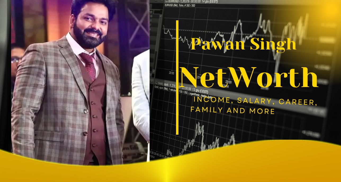 Pawan Singh Net Worth
